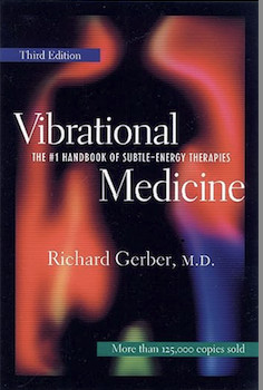 Vibrational Medicine Book by Richard Gerber, M.D.